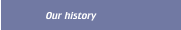 Our history